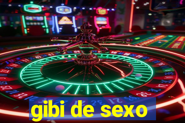 gibi de sexo